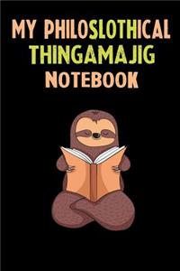 My Philoslothical Thingamajig Notebook