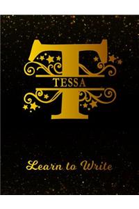 Tessa Learn to Write: Personalized Letter T First Name Handwriting Primary Composition Practice Paper Gold Glitter Effect Notebook Cover Dashed Midline Workbook for Kinde