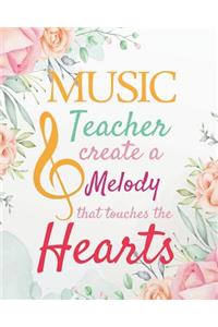 Music teacher create a melody that touches the hearts
