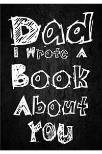 Dad I Wrote A Book About You