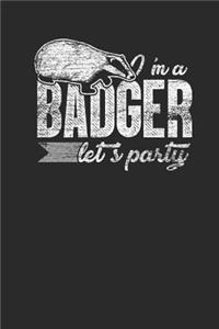 I'm A Badger Let's Party