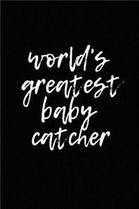 World's greatest baby catcher