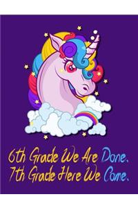 6th Grade We Are Done. 7th Grade Here We Come.: Funny Back To School notebook, Gift For Girls and Boys,109 College Ruled Line Paper, Cute School Notebook, School Composition Notebooks, dabbing uni