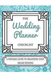 The Wedding Planner Checklist A Portable Guide To Organizing Your Dream Wedding