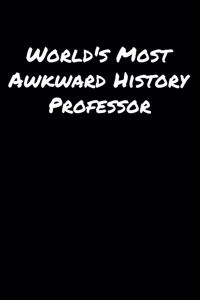 World's Most Awkward History Professor