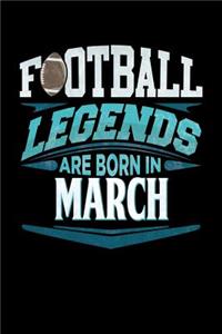 Football Legends Are Born In March