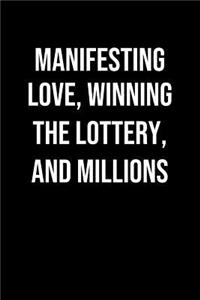 Manifesting Love Winning The Lottery And Millions