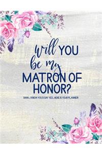 Will You Be My Matron of Honor? Here is Your Planner