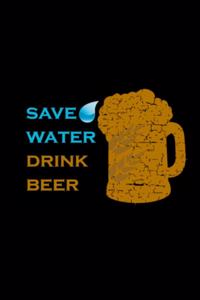 Save Water Drink Beer
