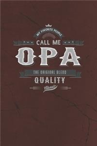 My Favorite People Call Me Opa The Original Blend Quality Classic