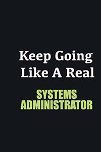Keep Going Like a Real Systems Administrator