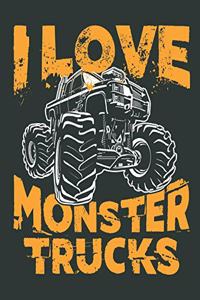 I Love Monster Trucks