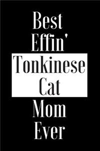 Best Effin Tonkinese Cat Mom Ever