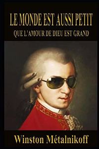 Le Monde Est Aussi Petit Que l'Amour de Dieu Est Grand
