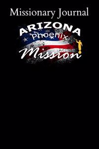 Missionary Journal Arizona Phoenix Mission