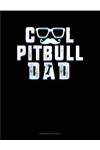 Cool Pitbull Dad: Maintenance Log Book