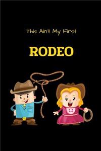 This Ain't My First Rodeo