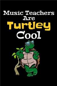 Music Teachers Are Turtley Cool