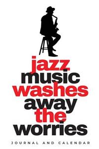 Jazz Music Washes Away The Worries