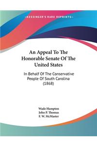 Appeal To The Honorable Senate Of The United States