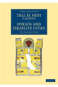 Tell el Hesy (Lachish), Hyksos and Israelite Cities