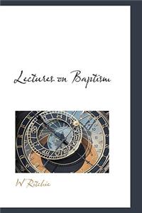 Lectures on Baptism