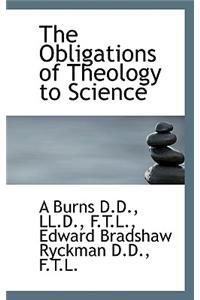 The Obligations of Theology to Science