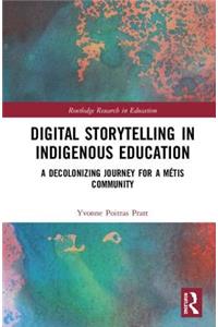 Digital Storytelling in Indigenous Education