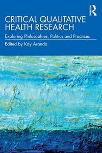 Critical Qualitative Health Research