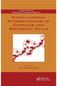 Computational Hydrodynamics of Capsules and Biological Cells