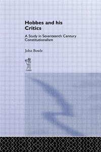 Hobbes and His Critics: A Study in Seventeenth Century Constitutionalism