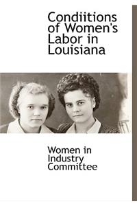 Condiitions of Women's Labor in Louisiana