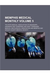 Memphis Medical Monthly Volume 5