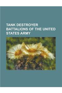 Tank Destroyer Battalions of the United States Army