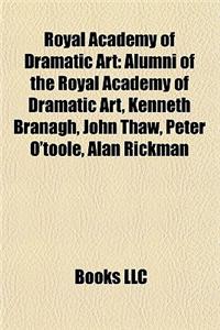 Royal Academy of Dramatic Art: Alumni of the Royal Academy of Dramatic Art, Kenneth Branagh, John Thaw, Peter O'Toole, Alan Rickman