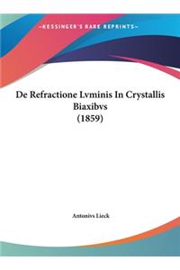 de Refractione Lvminis in Crystallis Biaxibvs (1859)