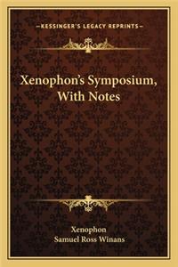 Xenophon's Symposium, with Notes
