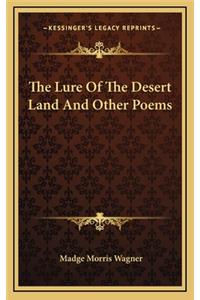The Lure of the Desert Land and Other Poems
