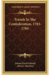 Travels in the Confederation, 1783-1784