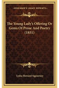 The Young Lady's Offering or Gems of Prose and Poetry (1851)