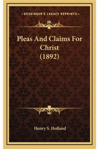 Pleas and Claims for Christ (1892)