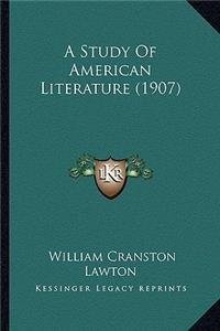 A Study Of American Literature (1907)