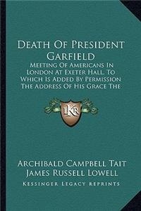Death Of President Garfield