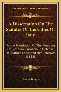 A Dissertation On The Statutes Of The Cities Of Italy