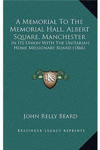A Memorial to the Memorial Hall, Albert Square, Manchester