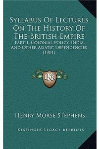 Syllabus Of Lectures On The History Of The British Empire