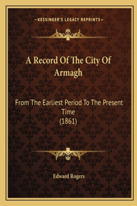 A Record Of The City Of Armagh