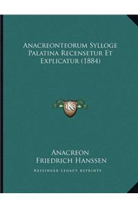 Anacreonteorum Sylloge Palatina Recensetur Et Explicatur (1884)