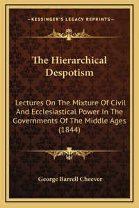 The Hierarchical Despotism