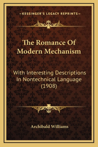 The Romance Of Modern Mechanism